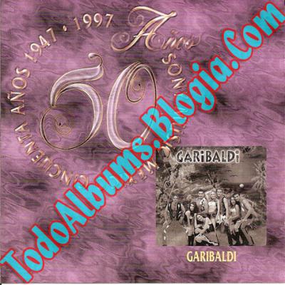 Garibaldi / 50 Años Sony Music Mexico (1996)