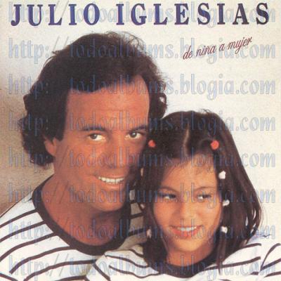 Julio Iglesias / De Niña a Mujer (1981)