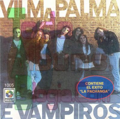 Vilma Palma E Vampiros / La Pachanga (1993)