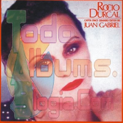 Rocío Durcal / Canta 11 Grandes Éxitos de Juan Gabriel (1987)