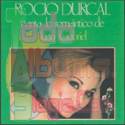 Rocío Durcal  / Canta lo Romántico de Juan Gabriel (1982)
