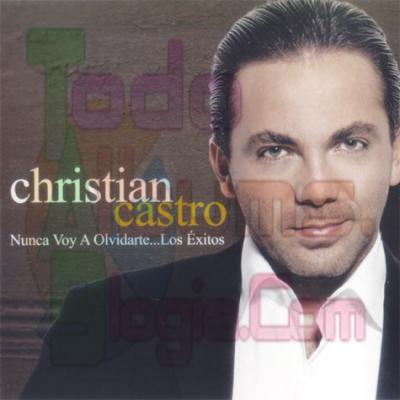 Cristian Castro / Nunca Voy a Olvidarte... Los Éxitos (2005)