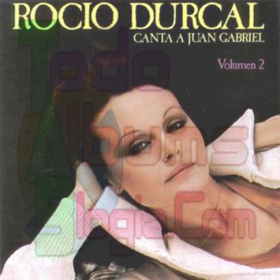 Rocio Durcal / Canta a Juan Gabriel Vol.2 (1978)