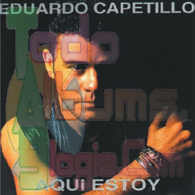Eduardo Capetillo / Aquí Estoy (1993)