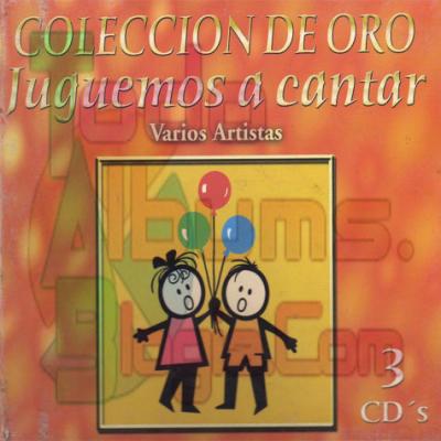 Coleccion de Oro / Juguemos a Cantar (2006)