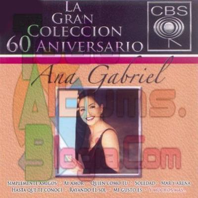 Ana Gabriel / La Gran Colección 60 Aniversario (2007)