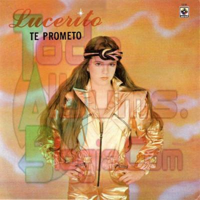 Lucerito / Te Prometo (1982)