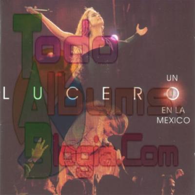 Lucero / Un Lucero En La México (1999)