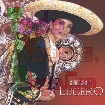 Lucero / Cuando Sale Un Lucero (2004)
