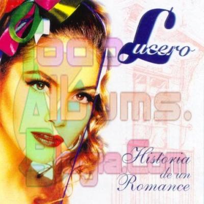 Lucero / Historia de Un Romance (1997)