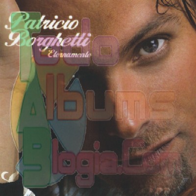 Patricio Borghetti / Eternamente (2006)
