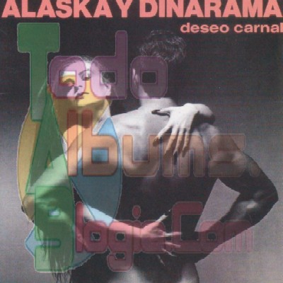 Alaska & Dinarama / Deseo  Carnal (1984)