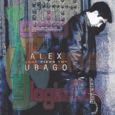 Alex Ubago / ¿Qué Pides Tu? (2001)