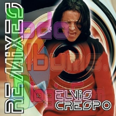 Elvis Crespo / Remixes (1999)