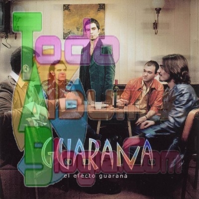 Guaraná / El Efecto Guaraná (2001)