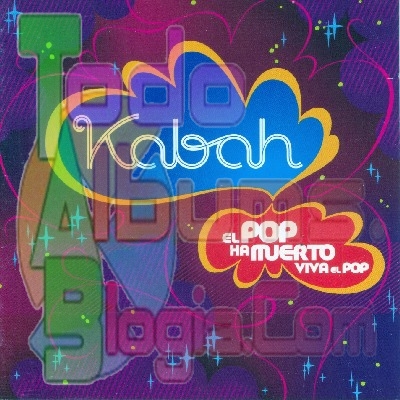 Kabah / El Pop Ha Muerto, Viva El Pop (2005)