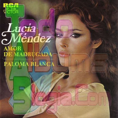 Lucia Méndez / Amor De Madrugada * Paloma Blanca (1979)