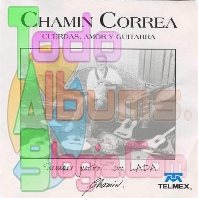 Chamín Correa / Cuerdas, Amor Y Guitarras (2000)