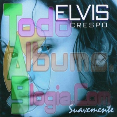 Elvis Crespo / Suavemente (1998)