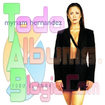 Myriam Hernández / Todo El Amor (1998)