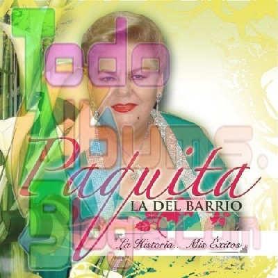 Paquita La Del Barrio / Mi HistoriaMis Éxitos (2008)