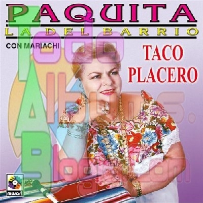 Paquita La Del Barrio / Taco Placero (2001)