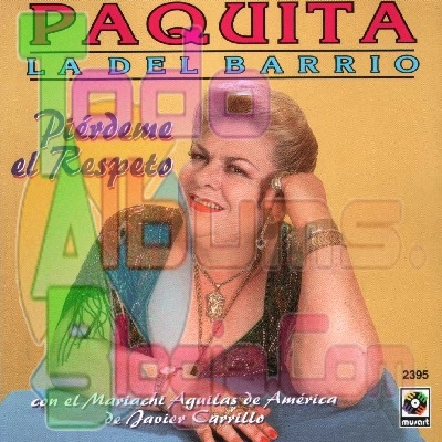Paquita La Del Barrio / Piérdeme El Respeto (2000)