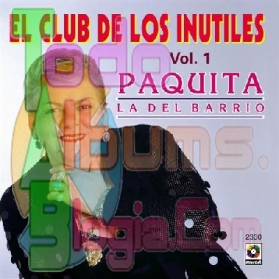 Paquita La Del Barrio / El Club De Los Inútiles Vol. 1 (2000)