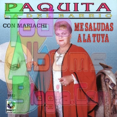 Paquita La Del Barrio / Me Saludas A La Tuya (1998)